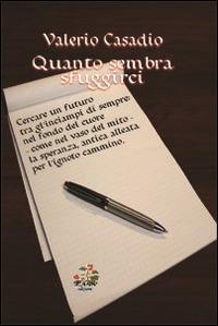 Quanto sembra sfuggirci - Valerio Casadio - Libro Evoè 2013, Voci | Libraccio.it