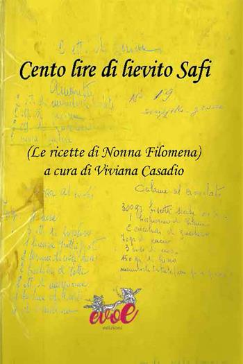 Cento lire di lievito Safi. (Le ricette di Nonna Filomena)  - Libro Evoè 2018, Quadri | Libraccio.it