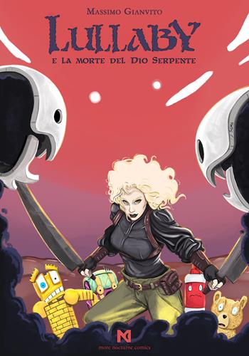 Lullaby e la morte del Dio serpente - Massimo Gianvito - Libro Evoè 2024 | Libraccio.it