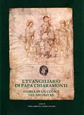 L' Evangeliario di papa Chiaramonti. Storia di un codice del secolo XII