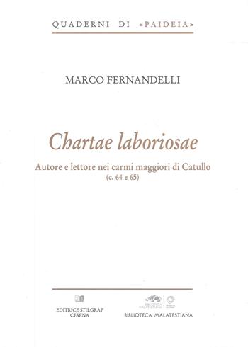 Chartae laboriosae. Autore e lettore nei carmi maggiori di Catullo (c. 64 e 65) - Marco Fernandelli - Libro Stilgraf 2016, Quaderni di Paideia | Libraccio.it
