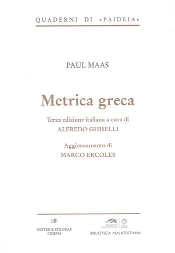 Metrica greca - Paul Maas - Libro Stilgraf 2016, Quaderni di Paideia | Libraccio.it