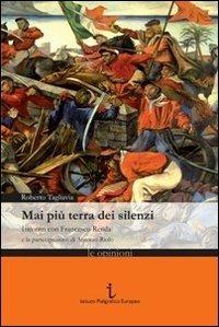 Mai più terra dei silenzi. Incontri con Francesco Renda - Roberto Tagliavia - Libro Istituto Poligrafico Europeo 2010, Le opinioni | Libraccio.it