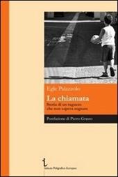 La chiamata. Storia di un ragazzo che non sapeva sognare