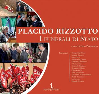 Placido Rizzotto. I funerali di Stato  - Libro Istituto Poligrafico Europeo 2016 | Libraccio.it