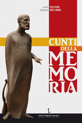 Cunti della memoria  - Libro Istituto Poligrafico Europeo 2017, I contesti | Libraccio.it