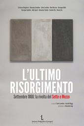 L' ultimo Risorgimento. Settembre 1866: la rivolta del sette e mezzo