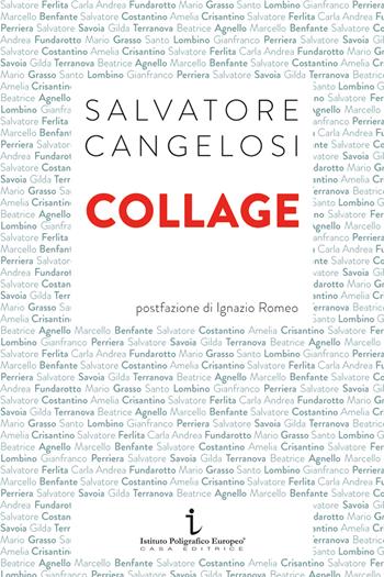 Collage - Salvatore Cangelosi - Libro Istituto Poligrafico Europeo 2022, Le opinioni | Libraccio.it