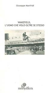 Wakefield, l'uomo che volò oltre se stesso