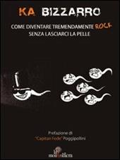 Come diventare tremendamente rock senza lasciarci la pelle. Con DVD