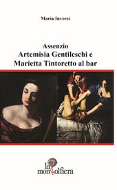 Assenzio. Artemisa Gentileschi e Marietta Tintoretto al bar