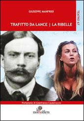 Trafitto da Lance-La Ribelle