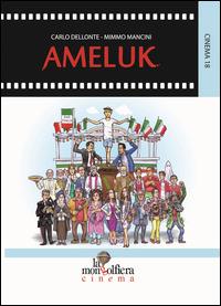 Ameluk - Carlo Dellonte, Mimmo Mancini - Libro La Mongolfiera 2015, Cinema | Libraccio.it