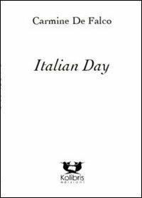Italian day - Carmine De Falco - Libro Kolibris 2009 | Libraccio.it