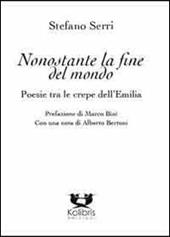 Nonostante la fine del mondo. Poesie tra le crepe dell'Emilia