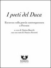 I poeti del duca. Excursus sulla poesia contemporanea a Ferrara