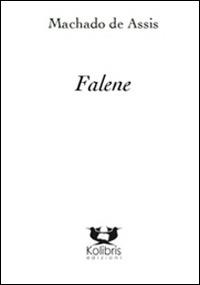 Falene - Joaquim Machado de Assis - Libro Kolibris 2014 | Libraccio.it
