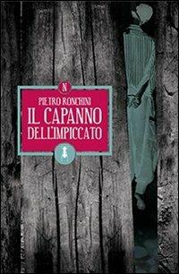 Il capanno dell'impiccato - Pietro Ronchini - Libro Fedelo's 2012 | Libraccio.it