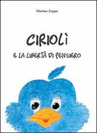Cirioli e la libertà di pensiero - Marina Zeppa - Libro Carta e Penna 2010, Il libro dei racconti | Libraccio.it
