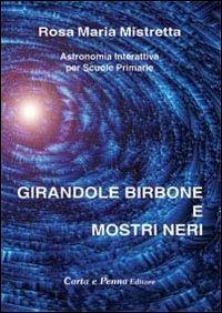Girandole birbone e mostri neri - Rosa M. Mistretta - Libro Carta e Penna 2011, I saggi | Libraccio.it