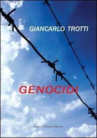 Genocidi - Giancarlo Trotti - Libro Carta e Penna 2011, I saggi | Libraccio.it