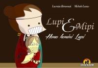 Lupi & mipi. Homo homini lupi - Lucrezia Benvenuti, Michele Lanzo - Libro Shockdom 2013, Rosa | Libraccio.it