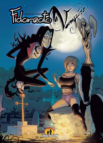 Fidanzato vampiro - Tiziana De Piero - Libro Shockdom 2015 | Libraccio.it