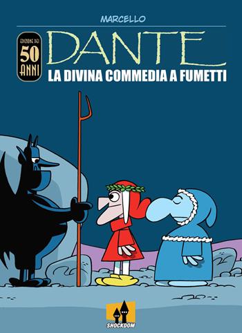 Dante. La Divina Commedia a fumetti - Marcello Toninelli - Libro Shockdom 2015, Fumetti crudi | Libraccio.it
