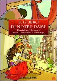 Il gobbo di Notre Dame - Pino Pace - Libro Onda Edizioni 2011 | Libraccio.it