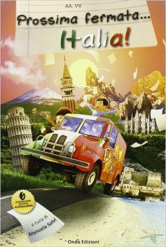 Prossima fermata... Italia! Con CD Audio formato MP3  - Libro Onda Edizioni 2013 | Libraccio.it