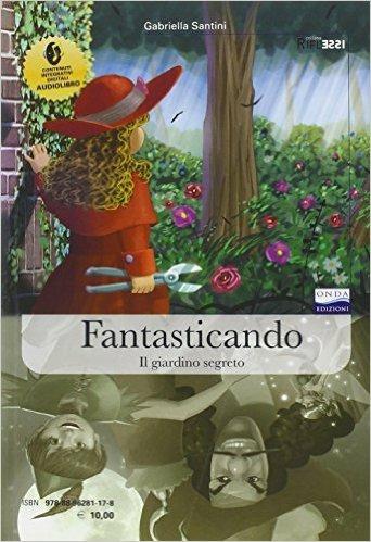 Fantasticando. Con CD Audio formato MP3 - Gabriella Santini - Libro Onda Edizioni 2014 | Libraccio.it
