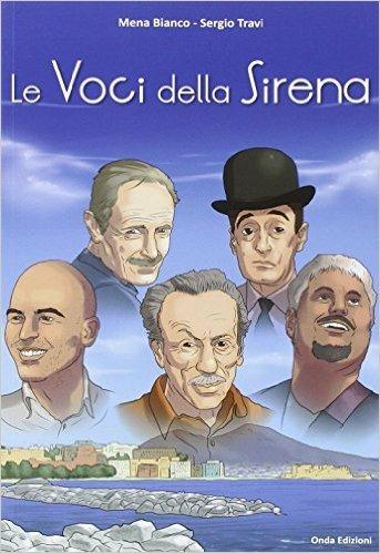 Le voci della sirena. - Mena Bianco, Sergio Travi - Libro Onda Edizioni 2015 | Libraccio.it