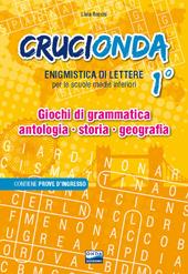 Crucionda. Enigmistica di lettere. Giochi di grammatica, antologia, storia, geografia. Ediz. per la scuola. Con audiolibro. Vol. 1