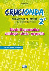 Crucionda. Enigmistica di lettere. Giochi di grammatica, antologia, storia, geografia. Per la Scuola media. Ediz. per la scuola. Con audiolibro. Vol. 2