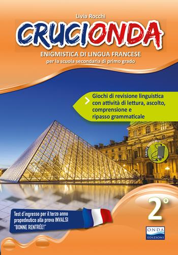 Crucionda. Enigmistica di lingua francese. Ediz. per la scuola. Vol. 2 - Livia Rocchi - Libro Onda Edizioni 2019 | Libraccio.it