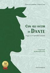 Con gli occhi di Dante. Viaggio nei tre regni della Commedia.