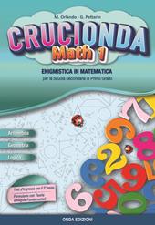 Crucionda math. Enigmistica in matematica. Con espansione online. Vol. 1