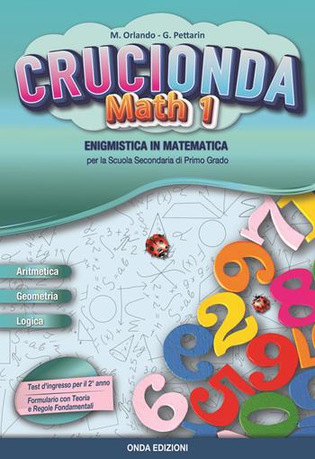 Crucionda math. Enigmistica in matematica. Con espansione online. Vol. 1 - Maria Orlando, Germano Pettarin - Libro Onda Edizioni 2021 | Libraccio.it