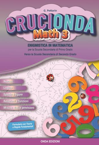 Crucionda math. Enigmistica in matematica. Con espansione online. Vol. 3 - Maria Orlando, Germano Pettarin - Libro Onda Edizioni 2021 | Libraccio.it