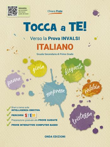 Tocca a te! Italiano. Verso le Prove INVALSI. Ediz. per la scuola - Chiara Prete - Libro Onda Edizioni 2024 | Libraccio.it