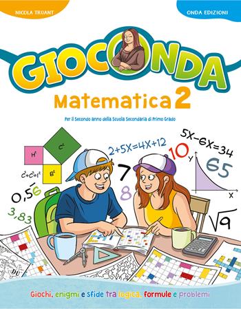 Gioconda. Matematica. Per la Scuola media. Vol. 2 - Nicola Truant - Libro Onda Edizioni 2026 | Libraccio.it