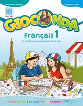 Gioconda. Francais. Per la Scuola media. Con Audio. Vol. 1