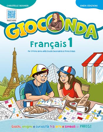 Gioconda. Francais. Per la Scuola media. Con Audio. Vol. 1 - Christelle Bouhier - Libro Onda Edizioni 2026 | Libraccio.it