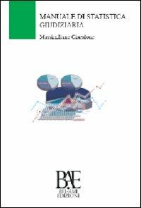 Manuale di statistica giudiziaria - Massimiliano Giacalone - Libro Bel-Ami Edizioni 2016, Manualistica | Libraccio.it