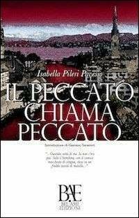 Il peccato chiama peccato - Isabella Pileri Pavesio - Libro Bel-Ami Edizioni 2013, Presenze | Libraccio.it