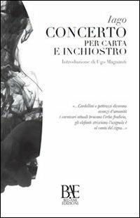 Concerto per carta e inchiostro - Iago - Libro Bel-Ami Edizioni 2013, Le nuvole | Libraccio.it