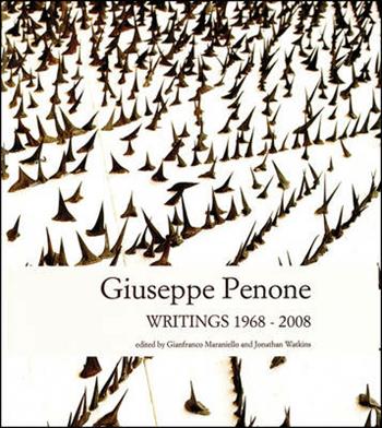 Giuseppe Penone. Writings (1968-2008) - Giuseppe Maraniello, Jonathan Watkins - Libro MAMbo 2009 | Libraccio.it