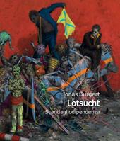 Jonas Burgert. Lotsucht. Scandagliodipendenza. Ediz. bilingue