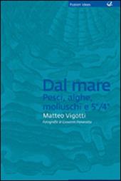 Dal mare: pesci, alghe, molluschi e 5°/4°