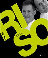 Riso - Enrico Cerea, Roberto Cerea - Libro Italian Gourmet 2012, Mono | Libraccio.it